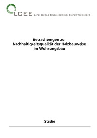 Studie: „Betrachtungen zur Nachhaltigkeitsqualität der Holzbauweise im Wohnungsbau“